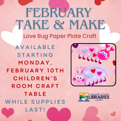 February Take and Make: Lovebug Paper Plate Craft. Available starting Monday Feb. 10th at the Children's craft table. Available while supplies last